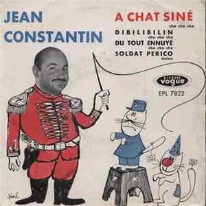 Jean Constantin - A Chat Siné mp3