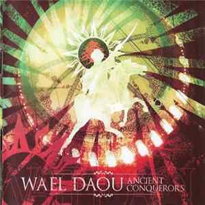 Wael Daou - Ancient Conquerors mp3