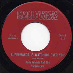 Andy Roberts And The Gallivanters - Supermayor Is Watching Over You mp3