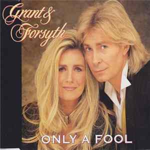 Grant & Forsyth - Only A Fool mp3