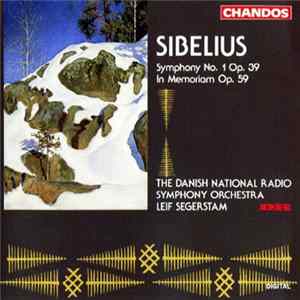 Jean Sibelius, The Danish National Radio Symphony Orchestra, Leif Segerstam - Symphony No. 1 Op. 39 / In Memoriam Op. 59 mp3