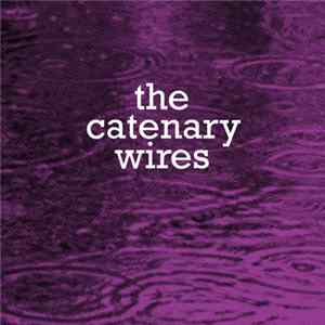 The Catenary Wires - What About The Rings? / Was That Love? mp3