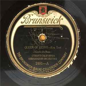 Abe Lyman’s California Ambassador Orchestra - Queen Of Egypt / Bugle Call Rag mp3