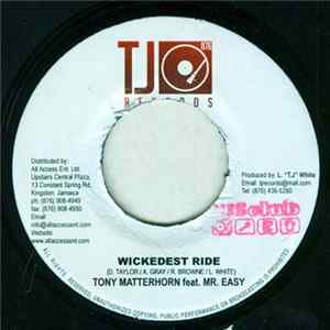 Tony Matterhorn / Mr. Easy - Wickedest Ride / Friend mp3