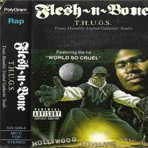 Flesh-N-Bone - T.H.U.G.S. Trues Humbly United Gatherin' Souls mp3