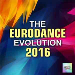 Various - The Eurodance Evolution 2016 mp3