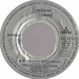 The Jive Five Featuring Eugene Pitt - Magic Maker, Music Maker / Oh Baby mp3
