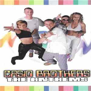 Casio Brothers - The Anthems mp3