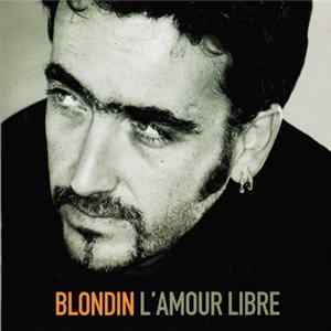 Fred Blondin - L'Amour Libre... mp3