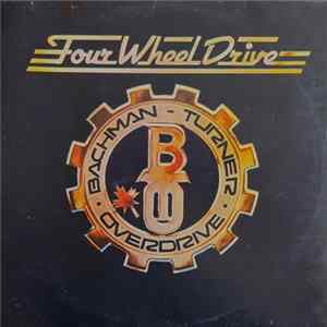 Bachman-Turner Overdrive - Four Wheel Drive mp3