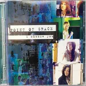 Point Of Grace - I Choose You mp3