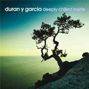 Duran Y Garcia - Deeply Chilled Inside mp3