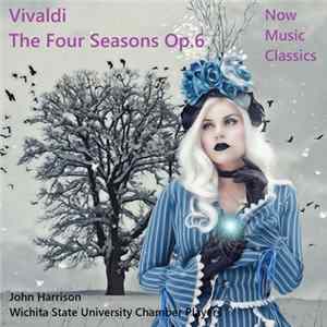 John Harrison, The Wichita State Faculty Chamber Ensemble - Vivaldi - The Four Seasons mp3