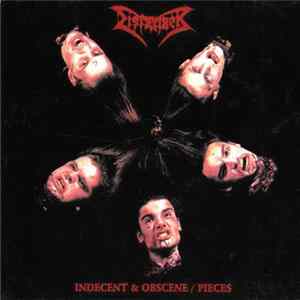 Dismember - Indecent & Obscene / Pieces mp3