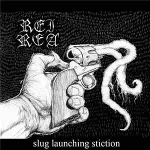 Rei Rea - Slug Launching Stiction mp3