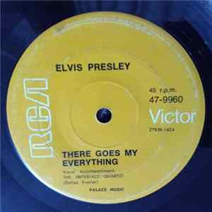 Elvis Presley - I Really Don't Want To Know / There Goes My Everything mp3