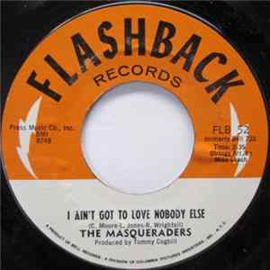 The Masqueraders - I Aint Got To Love Nobody Else mp3