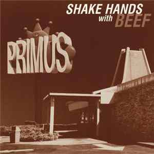 Primus - Shake Hands With Beef mp3
