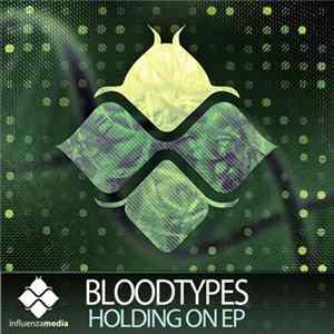 Bloodtypes - Holding On EP mp3