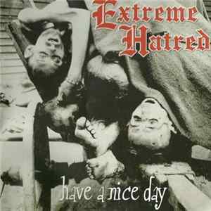 Extreme Hatred - Have A Nice Day mp3