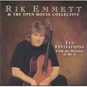 Rik Emmett & The Open House Collective - Ten Invitations...From The Mistress Of Mr. E mp3