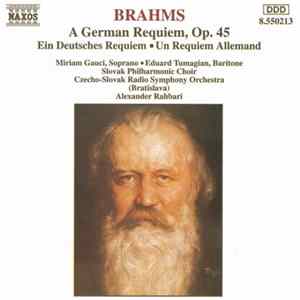 Brahms - Miriam Gauci • Eduard Tumagian • Czecho-Slovak Radio Symphony Orchestra (Bratislava) • Alexander Rahbari - A German Requiem, Op. 45 mp3