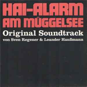 Sven Regener & Leander Haußmann - Hai-Alarm Am Müggelsee (Original Soundtrack) mp3