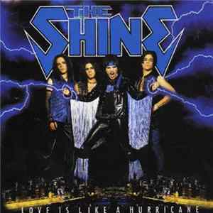 The Shine - Love Is Like A Hurricane mp3
