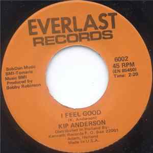 Kip Anderson - I Feel Good / I Will Cry mp3