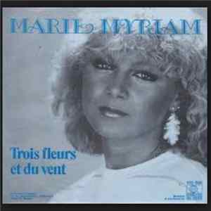 Marie Myriam - Trois Fleurs Et Du Vent mp3