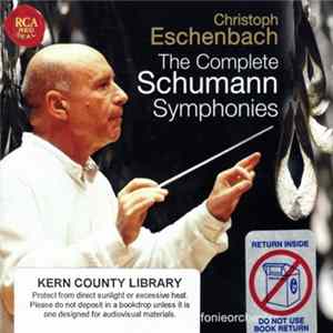 Schumann - Christoph Eschenbach, NDR-Sinfonieorchester - The Complete Schumann Symphonies mp3