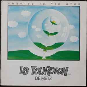 Le Tourdion de Metz - Chantez La Vie Avec Le Tourdion de Metz Vol.2 mp3