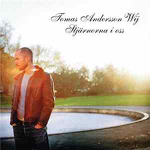 Tomas Andersson Wij - Stjärnorna I Oss mp3