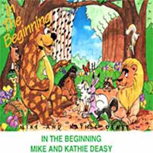 Mike And Kathie Deasy - In The Beginning mp3