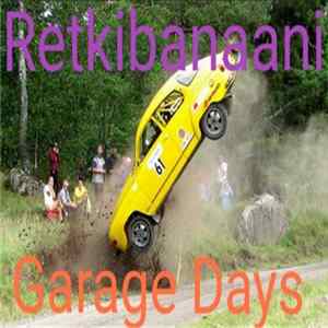 Retkibanaani - Garage Days - Live in Miemala mp3