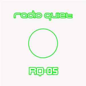 Radio Quiet - RQ-05 mp3