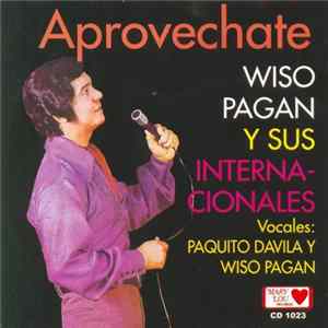 Wiso Pagan Y Sus Internacionales - Aprovechate mp3