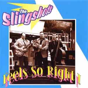 The Slingshots - Feels So Right! mp3