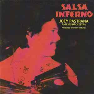 Joey Pastrana And His Orchestra - Salsa Inferno mp3