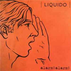 Liquido - Alarm! Alarm! mp3