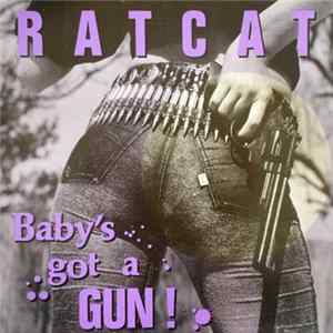 Ratcat - Baby's Got A Gun mp3