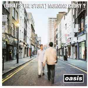 Oasis - (What's The Story) Morning Glory? mp3