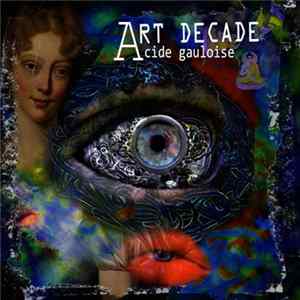 Art Decade - Acide Gauloise mp3
