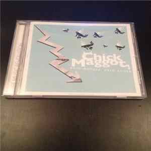 Chick Maggot - Zero Dollars, Zero Sense mp3