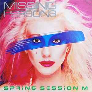 Missing Persons - Spring Session M mp3