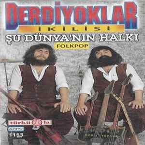 Derdiyoklar İkilisi - Şu Dünyanın Halkı mp3