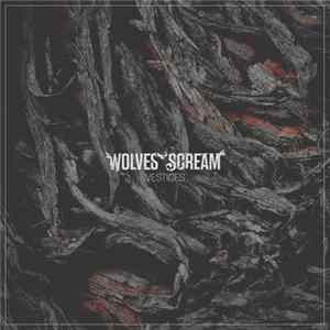 Wolves Scream - Vestiges mp3
