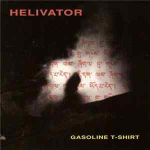 Helivator - Gasoline T-Shirt mp3