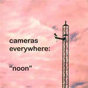 Cameras Everywhere - "Noon" mp3
