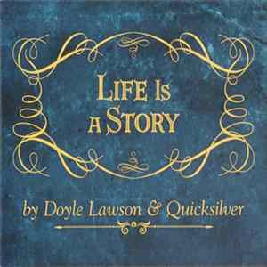 Doyle Lawson & Quicksilver - Life Is A Story mp3